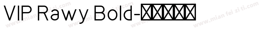 VIP Rawy Bold字体转换